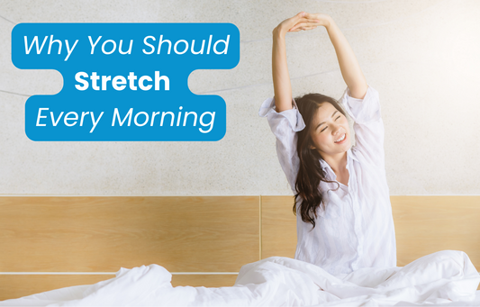 Why You Should Stretch Every Morning (Health Benefits)