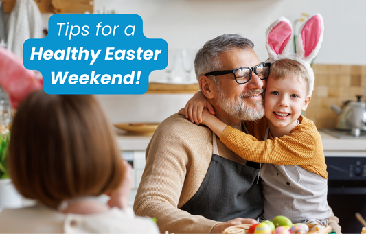 Tips for a Healthy Easter Weekend🐇🌷